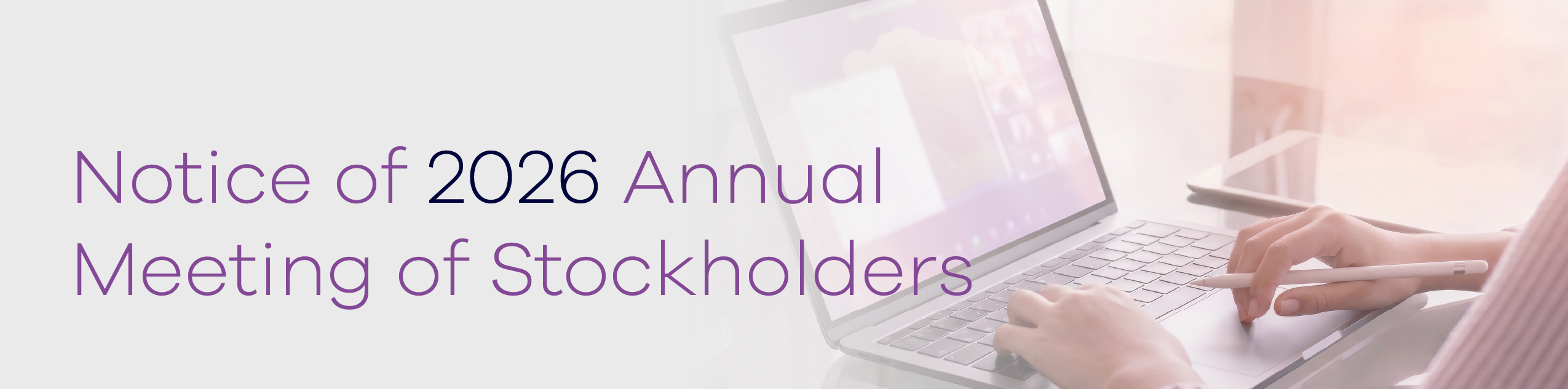https://cdn.kscope.io/cbe7c237cee2a41a92f01a9157f92c7b-Notice_of_2026_Annual_Meeting_of_Stockholder_Banner.jpg